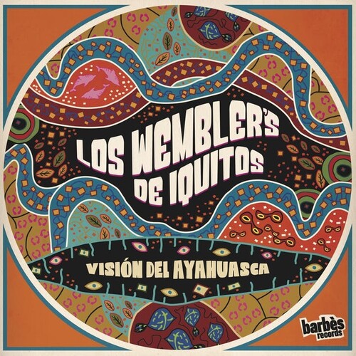 Los Wemblers de Iquitos: Vision Del Ayahuasca - { VINYL }