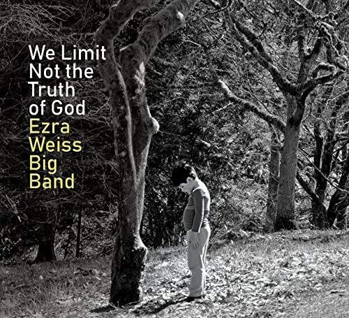 Ezra Weiss: We Limit Not the Truth of God - COMPACT DISCS