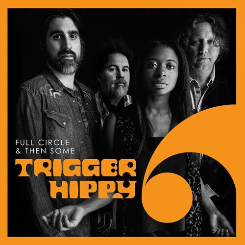 Trigger Hippy: Full Circle And Then Some - { VINYL }