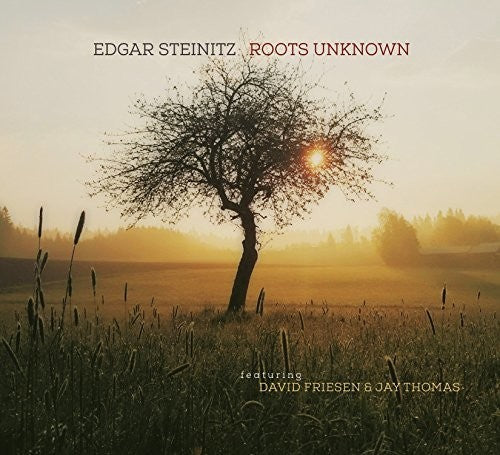Edgar Steinitz: Roots Unknown - COMPACT DISCS