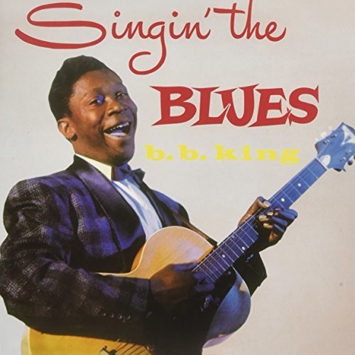 B.B. King: Singin The Blues - { VINYL }