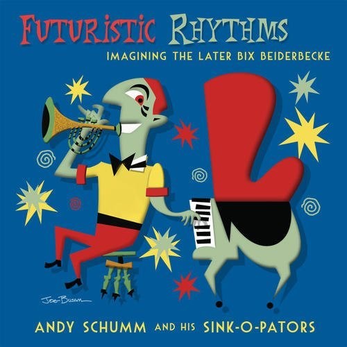 Andy Schumm: Futuristic Rhythms / Imagining The Later - COMPACT DISCS