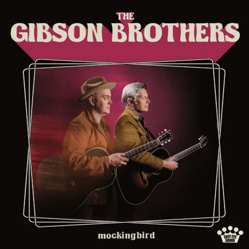 The Gibson Brothers: Mockingbird - CD