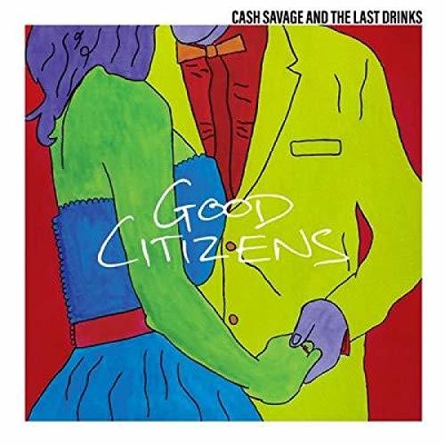 Savage, Cash & the Last Drinks: Good Citizens - { VINYL }