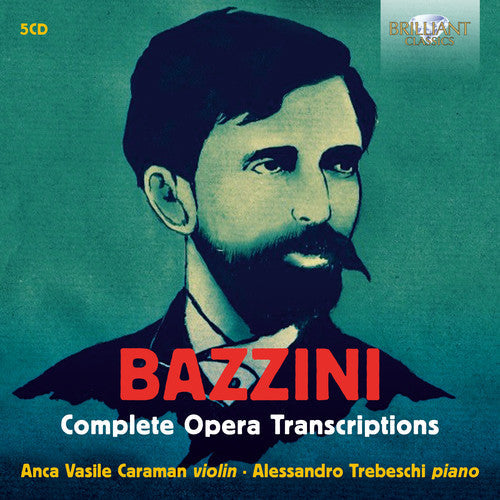 Bazzini / Caraman / Trebeschi: Complete Opera Transcriptions - CD