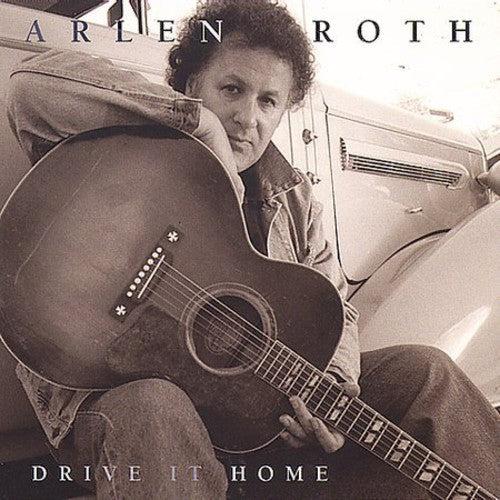 Arlen Roth: Drive It Home - COMPACT DISCS