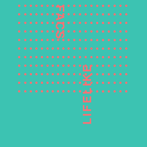 Facs: Lifelike - { VINYL }
