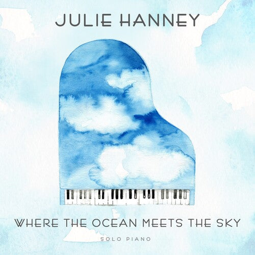 Julie Hanney: Where The Ocean Meets The Sky - CD
