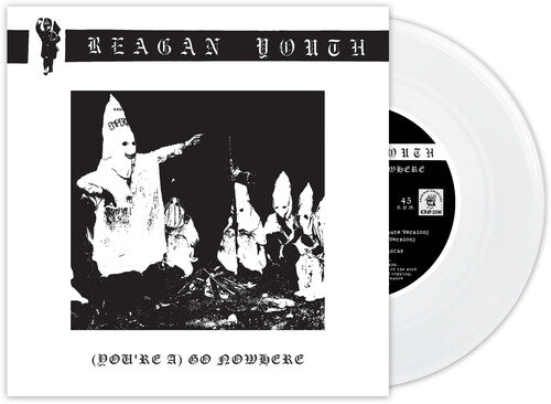 Reagan Youth: (You're A) Go Nowhere - 7-INCH SINGLE