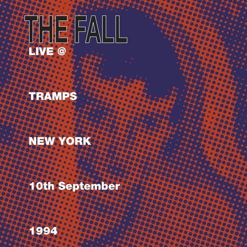 The Fall: Live At Tramps New York 1984 - { VINYL }