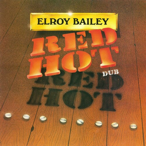Elroy Bailey: Red Hot Dub - { VINYL }