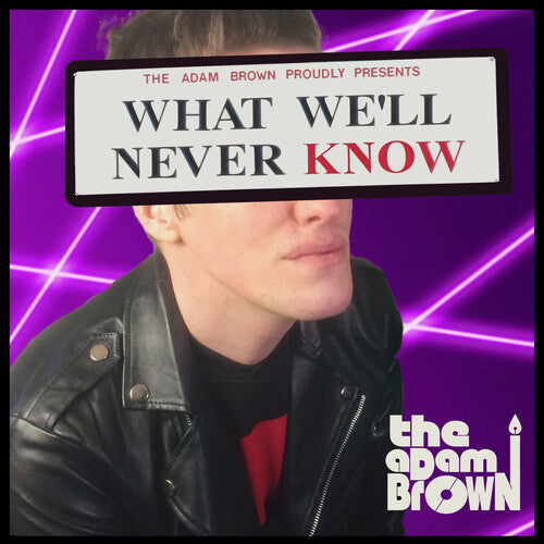 Adam Brown: What We'll Never Know - CD