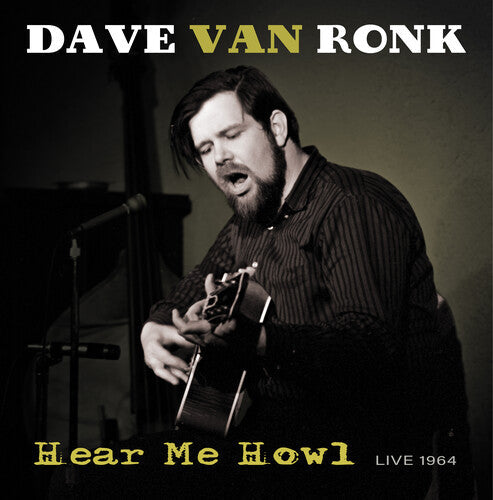 Dave Ron Ronk: Hear Me Howl - Live 1964 -VINYL