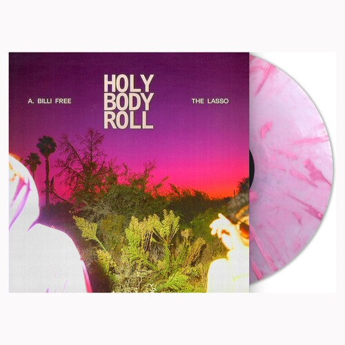 A. Billi Free & The Lasso: Holy Body Roll - { VINYL }