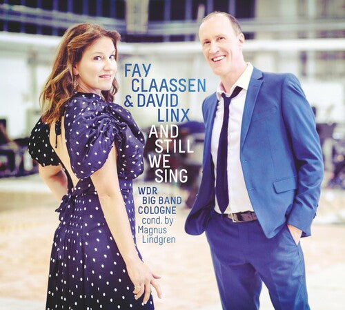 Claassen, Fay / Linx, David & Wdr Big Band: And Still We Sing - COMPACT DISCS