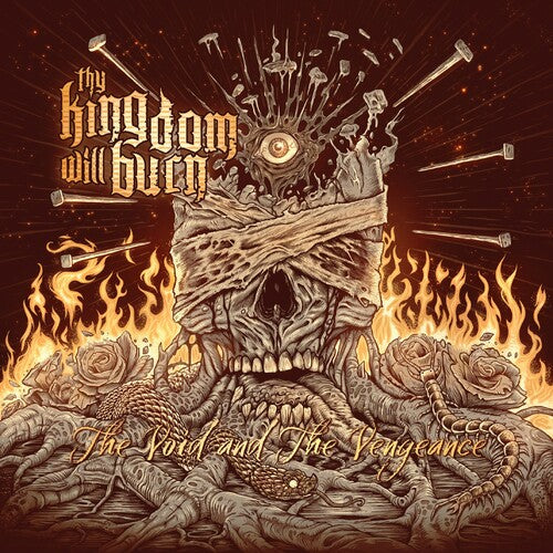 Thy Kingdom Will Burn: The Void And The Vengeance - COMPACT DISCS