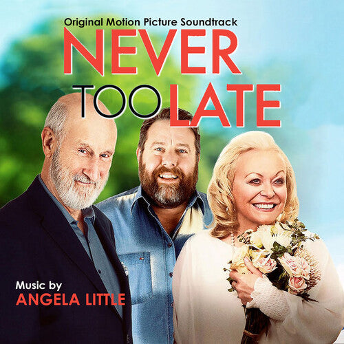 Angela Little: Never Too Late: Original Motion Picture Soundtrack - COMPACT DISCS