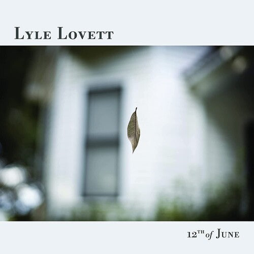 Lyle Lovett: 12th Of June -VINYL