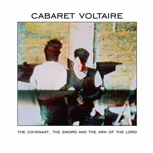 Cabaret Voltaire: The Covenant, The Sword And The Arm Of The Lord -VINYL