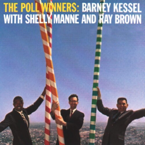 Barney Kessel: The Poll Winners -VINYL