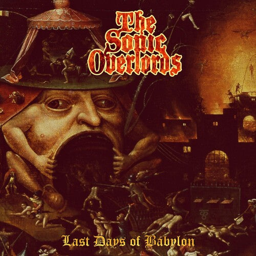 Sonic Overlords: Last Days Of Babylon -VINYL