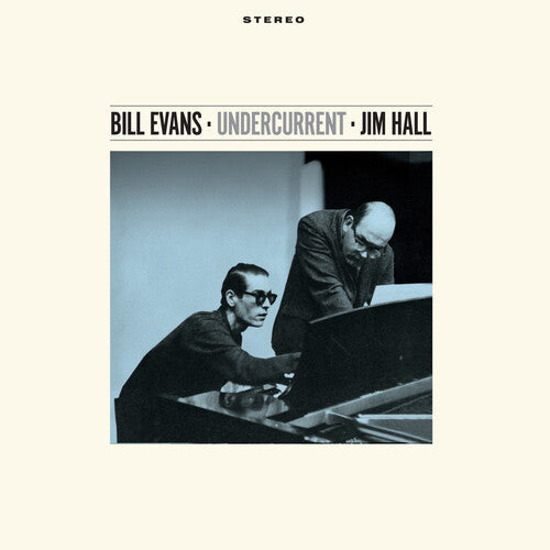 Evans, Bill / Hall, Jim: Undercurrent - 180-Gram Solid Blue Colored Vinyl With Bonus Tracks -VINYL