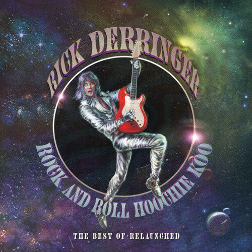 Rick Derringer: Rock & Roll Hoochie Koo - Best of Relaunched -VINYL