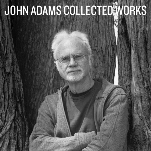 John Adams: Collected Works - COMPACT DISCS