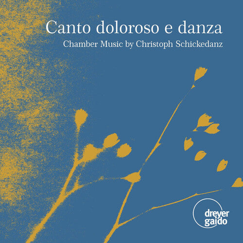Sebastian Schmidt: Canto Doloroso E Danza - COMPACT DISCS