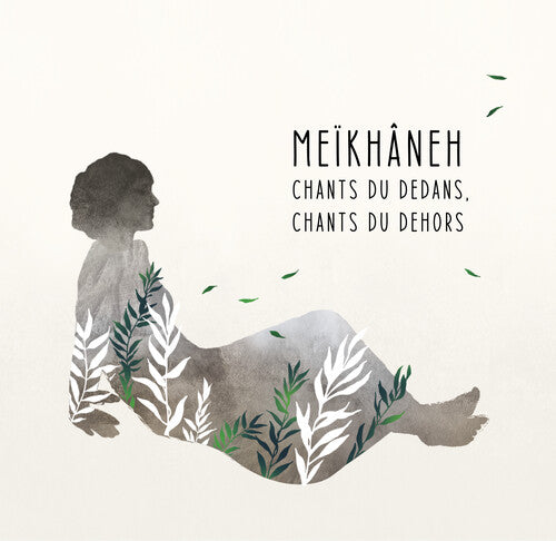 Meikhaneh: Chants Du Dedans Chants Du Dehors - COMPACT DISCS