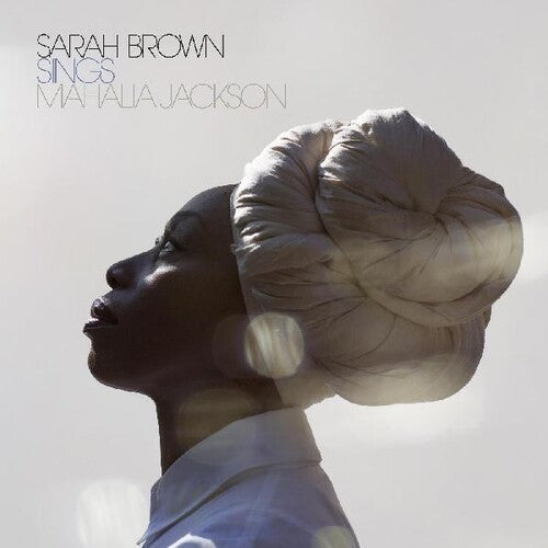 Sarah Brown: Sings Mahalia Jackson - { VINYL }
