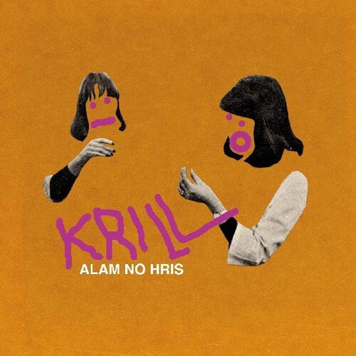 Krill: Alam No Hris - { VINYL }