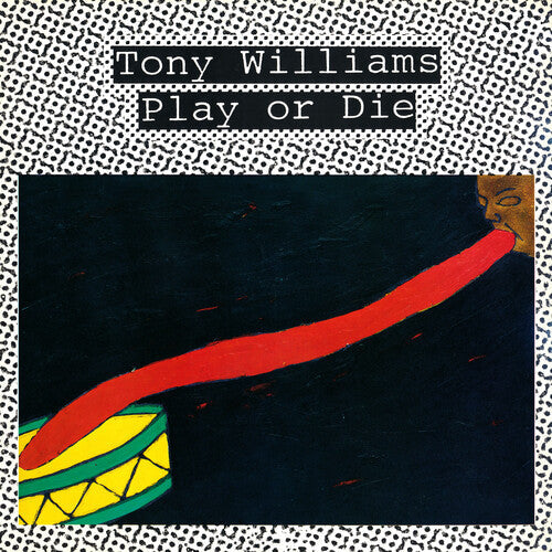 Tony Williams: Play Or Die -VINYL