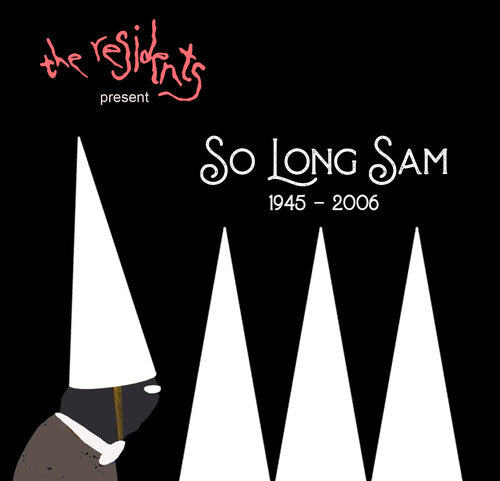 The Residents: So Long Sam (1945-2006) - COMPACT DISCS
