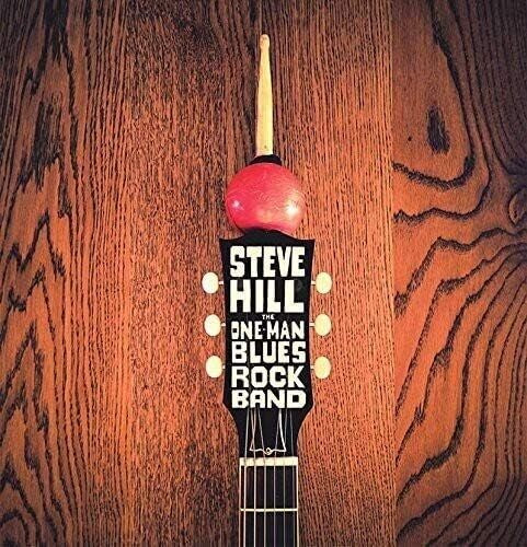 Steve Hill: The One Man Blues Rock Band - COMPACT DISCS
