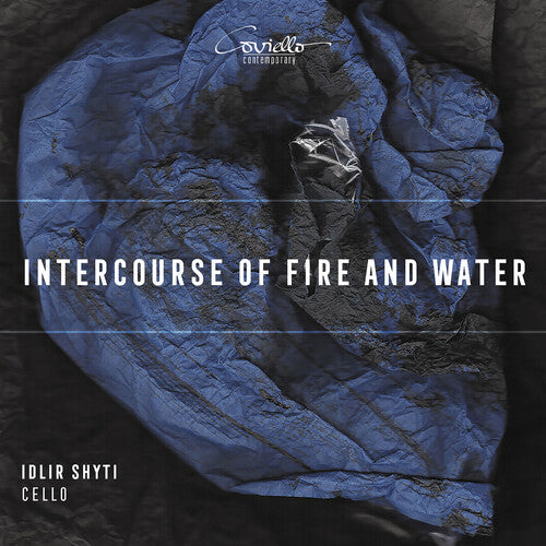 Idlir Shyti: Intercourse of Fire & Water - COMPACT DISCS
