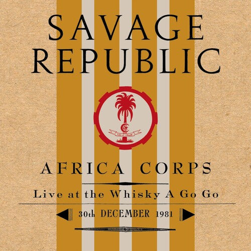 Savage Republic: AFRICA CORPS LIVE AT THE WHISKY A GO GO 30TH DECEMBER 1981 - COMPACT DISCS