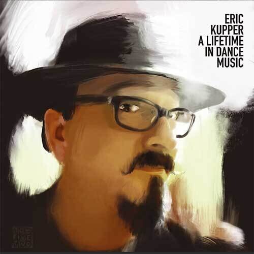 Kupper, Eric: A Lifetime In Dance Music -VINYL
