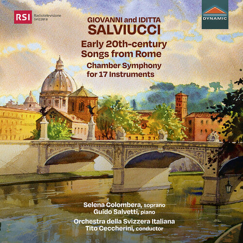 Selena Colombera: Early 20th-Century Songs from Rome; Chamber Symphony for 17 instrument - CD