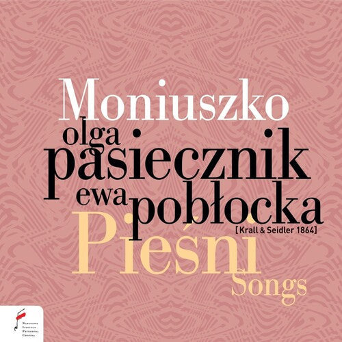 Pasiecznik, Olga / Poblocka, Ewa: Moniuszko: Songs - CD