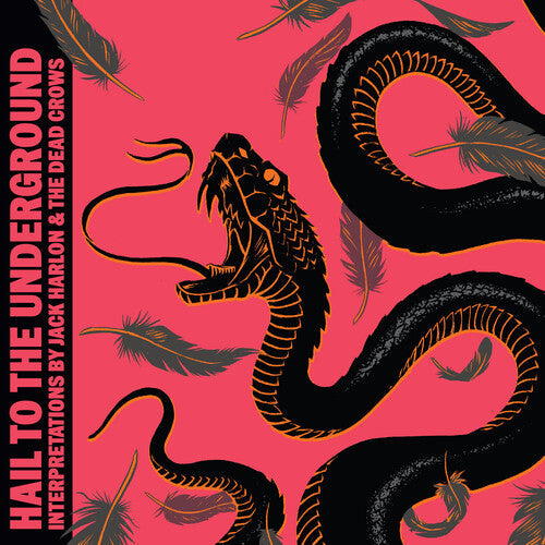 Harlon, Jack & the Dead Crows: Hail To The Underground -VINYL