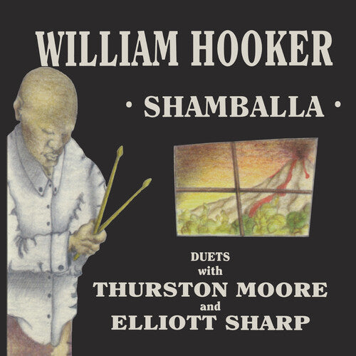 William Hooker: Shamballa - Duets With Thurston Moore And Elliott Sharp -VINYL