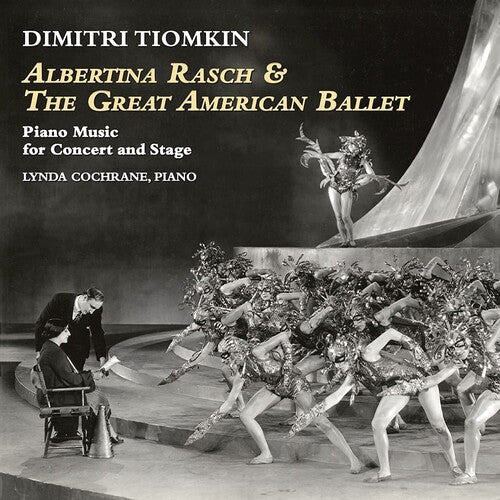Dimitri Tiomkin: Albertina Rasch & The Great American Ballet: Piano Music For Concert & Stage - COMPACT DISCS