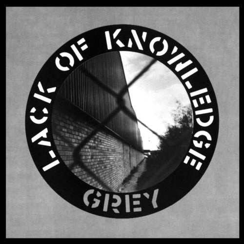 Lack of Knowledge: GREY -VINYL