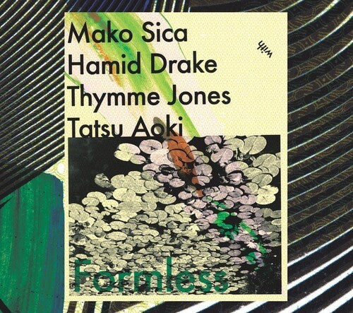 Mako Sica / Drake, Hamid / Jones, Thymme: Formless - COMPACT DISCS