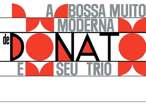 Donato, Joao / Seu Trio: A Bossa Muito Moderna - { VINYL }