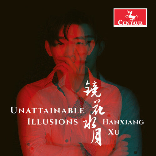 Han Xiang Xu: Unattainable Illusions - CD