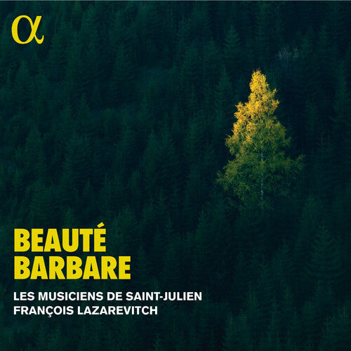 Les Musiciens de Saint-Julien: Beaute barbare - COMPACT DISCS
