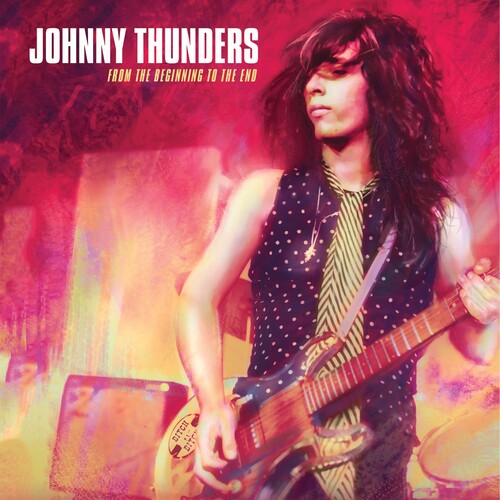 Johnny Thunders: From The Beginning To The End - COMPACT DISCS
