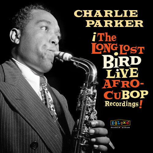 Charlie Parker: Afro Cuban Bop: The Long Lost Bird Live Recordings -VINYL